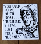 Mad Hatter Muchness Tile
